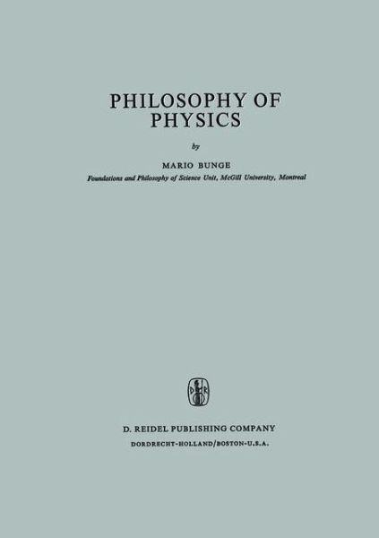 Cover for M. Bunge · Philosophy of Physics - Synthese Library (Paperback Book) [1973 edition] (2014)