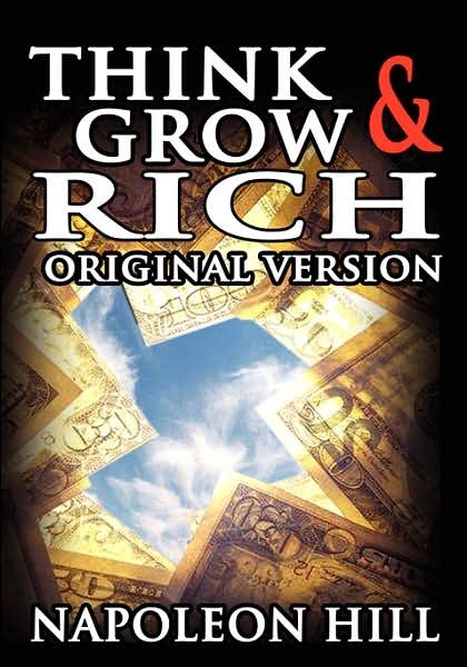 Cover for Napoleon Hill · Think and Grow Rich: the Original Version (Paperback Bog) [Original edition] (2007)