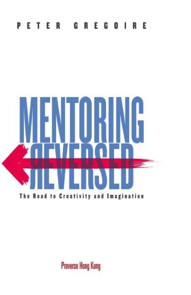 Cover for Peter Gregoire · Mentoring Reversed (Paperback Book) (2017)