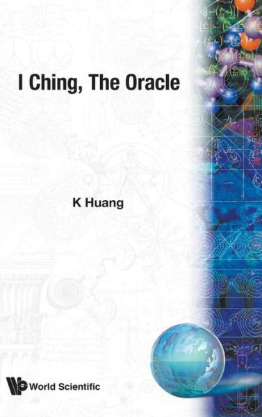 Cover for Kerson Huang · I Ching: The Oracle (Gebundenes Buch) (1984)