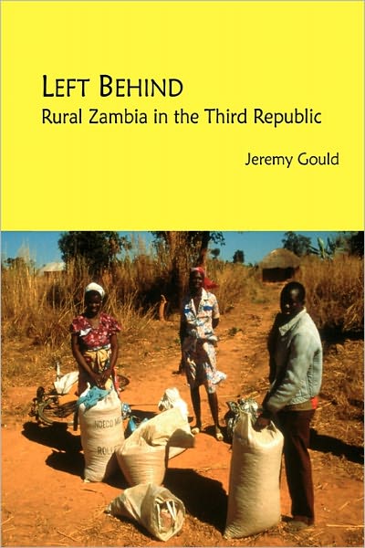 Cover for Jeremy Gould · Left Behind. Rural Zambia in the Third Republic (Paperback Book) (2010)