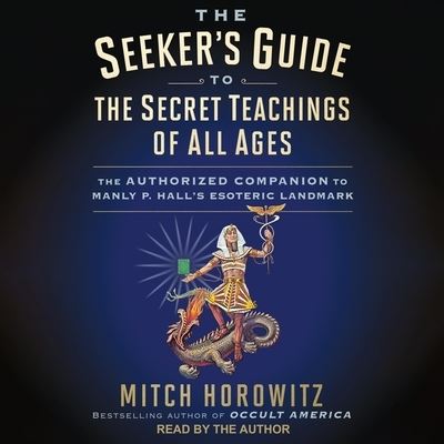 Cover for Mitch Horowitz · The Seeker's Guide to the Secret Teachings of All Ages (CD) (2021)