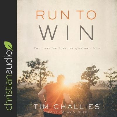 Run to Win - Tim Challies - Muzyka - Christianaudio - 9798200468249 - 26 marca 2019