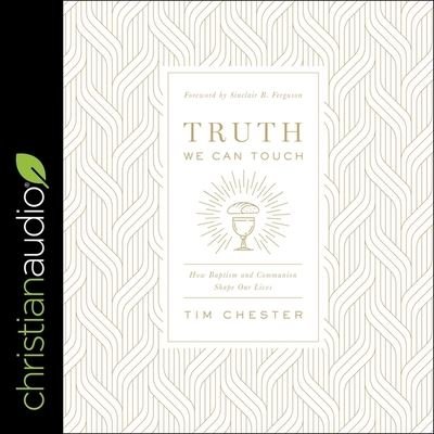 Cover for Tim Chester · Truth We Can Touch (CD) (2020)