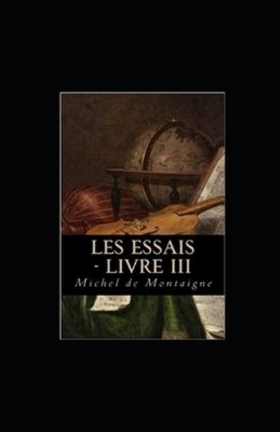 Cover for Michel Montaigne · Les Essais - Livre III (Paperback Book) (2022)