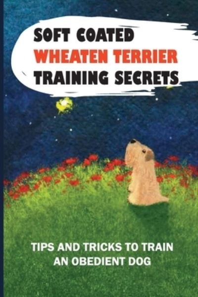 Cover for Osvaldo Lamery · Soft Coated Wheaten Terrier Training Secrets (Taschenbuch) (2021)