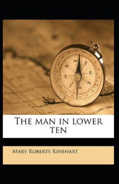 Cover for Mary Roberts Rinehart · The Man in Lower Ten Illustrated (Paperback Book) (2021)