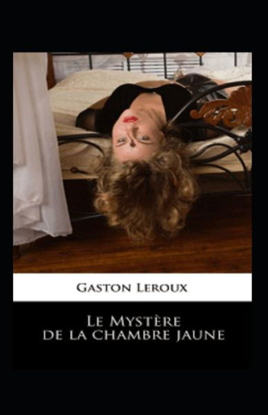 Cover for Gaston LeRoux · Le Mystere de la chambre jaune Annote (Paperback Bog) (2021)