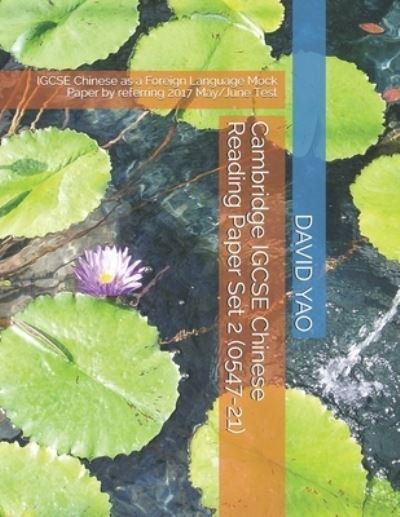 Cover for David Yao · Cambridge IGCSE Chinese Reading Paper Set 2 (0547-21): IGCSE Chinese as a Foreign Language Mock Paper by referring 2017 May / June Test - Igcse Chinese (Paperback Bog) (2021)
