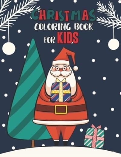 Christmas Coloring Book For Kids - Mimouni Publishing Group - Livros - Independently Published - 9798565143249 - 15 de novembro de 2020