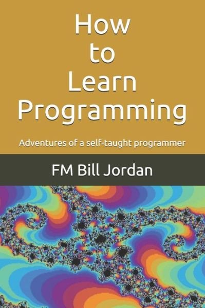 Cover for Fm Bill Jordan · How to Learn Programming (Pocketbok) (2020)