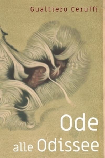 Cover for Gualtiero Ceruffi · Ode alle odissee (Taschenbuch) (2020)