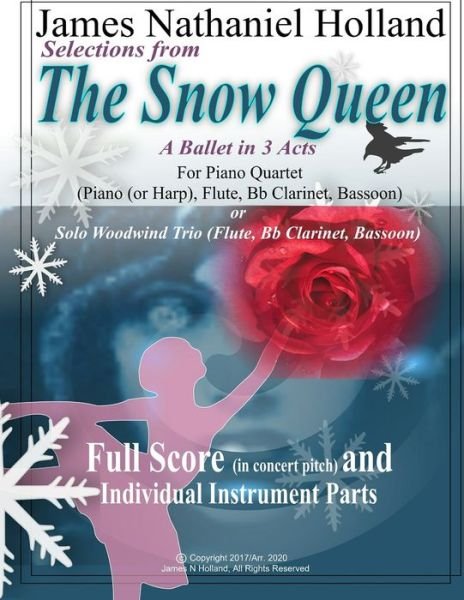 Cover for James Nathaniel Holland · Selections from the Snow Queen: For Piano Quartet (Piano (or Harp), Flute, Bb Clarinet, Bassoon) - The Snow Queen Ballet (Pocketbok) (2020)