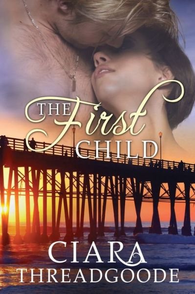 Cover for Ciara Threadgoode · The First Child (Paperback Book) (2020)