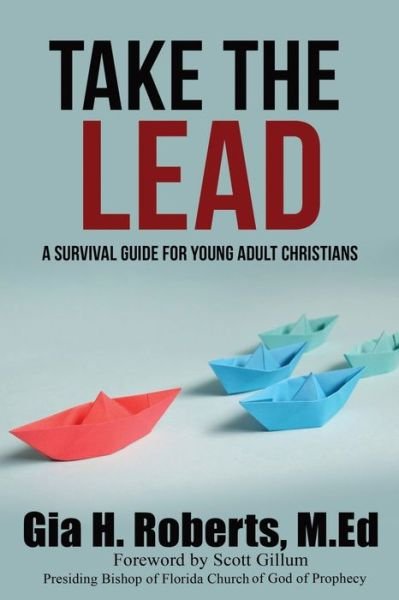 Cover for Gia H Roberts M Ed · Take the Lead (Paperback Book) (2020)