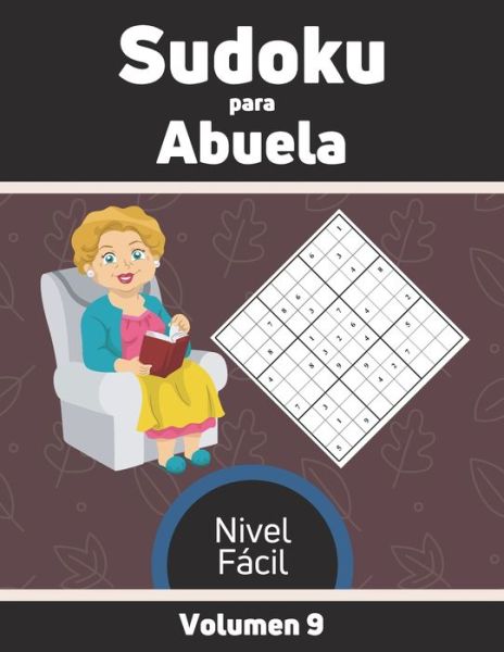 Cover for Edición Vida Activa Y Saludable · Sudoku para Abuela Nivel Facil Volumen 9 (Paperback Book) (2020)