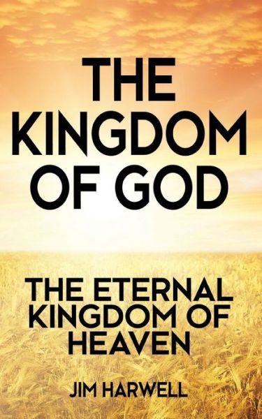 Cover for Jim Harwell · The Kingdom of God (Paperback Book) (2020)