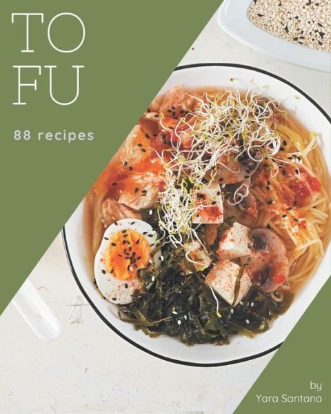 Cover for Yara Santana · 88 Tofu Recipes (Paperback Book) (2020)