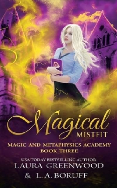 Magical Misfit - Magic and Metaphysics Academy - L a Boruff - Books - Independently Published - 9798685058249 - September 10, 2020