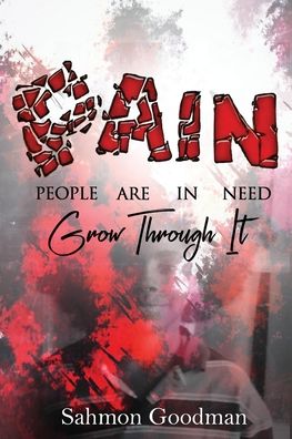 Cover for Sahmon Goodman · P.A.I.N People Are In Need (Paperback Book) (2020)