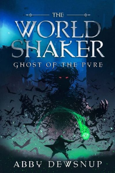 Cover for Abby Dewsnup · The World Shaker (Paperback Book) (2021)