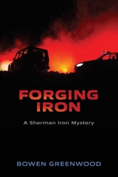 Cover for Bowen Greenwood · Forging Iron (Paperback Book) (2021)