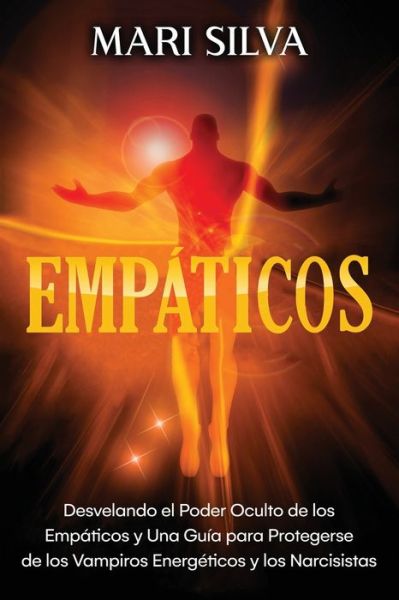 Empáticos - Mari Silva - Libros - Independently Published - 9798717827249 - 6 de marzo de 2021