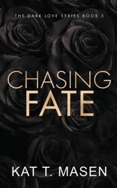 Cover for Kat T Masen · Chasing Fate - Special Edition - Dark Love (Pocketbok) (2021)