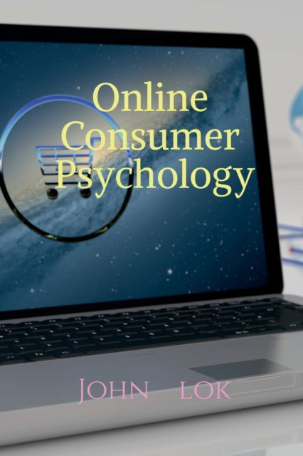 Cover for John Lok · Online Consumer Psychology (Paperback Book) (2022)