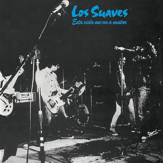 Cover for Los Suaves · Esta Vida Me Va A Matar (LP) (2021)