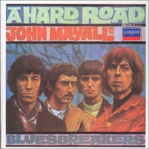 John Mayall · A Hard Road (CD) [Bonus Tracks edition] (2006)