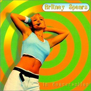 In Conversation - Britney Spears - Musiikki - ARABESQUE - 0615858361250 - perjantai 18. toukokuuta 2018