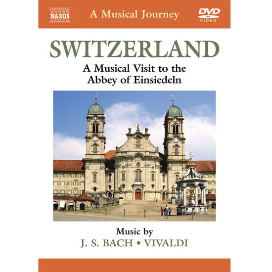 Switzerland: Abbey Einsiedeln - Capella Istropolitanakrcek - Elokuva - NAXOS DVD - 0747313530250 - sunnuntai 29. huhtikuuta 2012