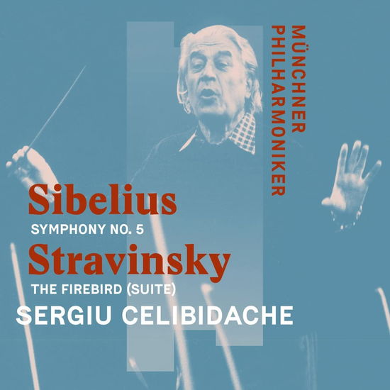 Cover for Munchner Philharmoniker / Sergiu Celibidache · Sibelius: Symphony No. 5. Stravinsky: The Firebird (Suite) (CD) (2022)