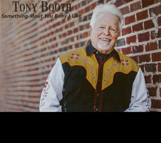Something 'bout You Baby I Like - Tony Booth - Musik - COAST TO COAST - 0759952996250 - 17 juli 2020