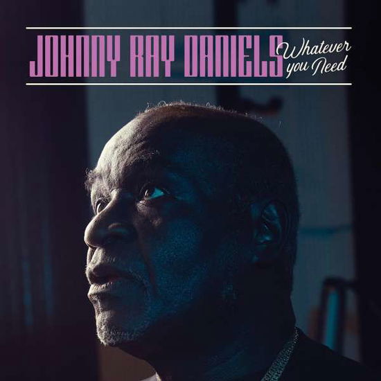 Whatever You Need - Johnny Ray Daniels - Música - BIBLE & TIRE RECORDING CO. - 0854255000250 - 13 de maio de 2022