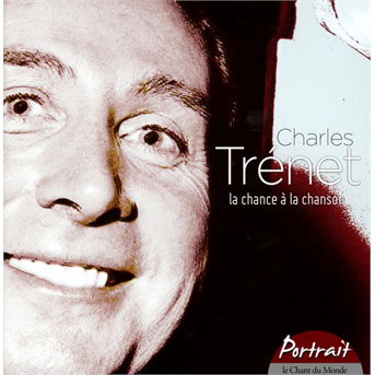 Cover for Trenet Charles · La Chance a La Chanson / Collection (CD) (2013)