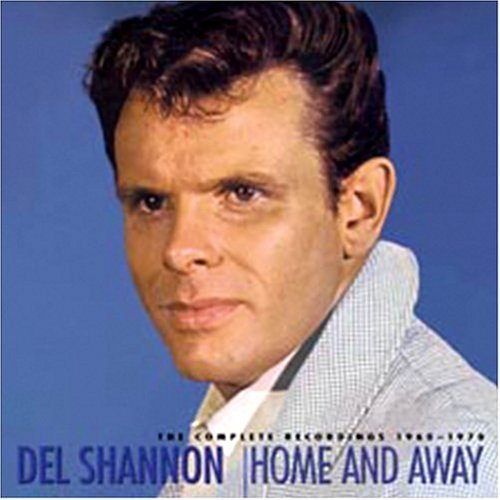 Home And Away - Del Shannon - Musik - BEAR FAMILY - 4000127159250 - 8 november 2004