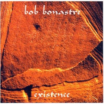 Cover for Bob Bonastre · Existence (CD) (2001)