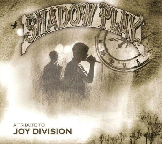 Cover for Shadowplay · Tribute to Joy Division (CD) (2013)