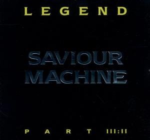 Cover for Saviour Machine · Legend Iii.2 - Studio Outtakes / Demos (CD) [Limited edition] (2011)