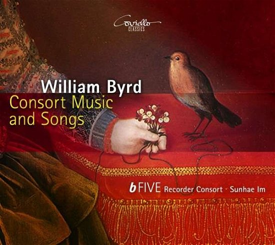 Consort Music & Songs - Byrd / Im - Musiikki - COVIELLO CLASSICS - 4039956917250 - perjantai 17. marraskuuta 2017