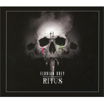 Ritus - Florian Grey - Musikk - BOB MEDIA - 4260101571250 - 18. mai 2018