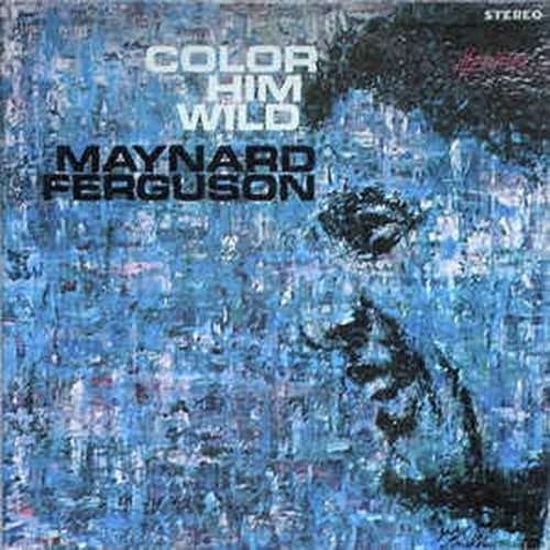 Cover for Maynard Ferguson · Color Him Wild (CD) [Japan Import edition] (2017)