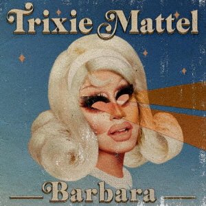 Cover for Trixie Mattel · Barbara (CD) [Japan Import edition] (2020)