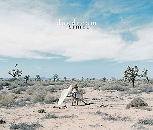 Daydream - Aimer - Musiikki - SONY MUSIC ENTERTAINMENT - 4547557046250 - keskiviikko 21. syyskuuta 2016