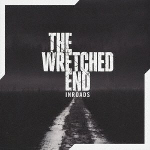 Cover for Wretched End · Inroads (CD) [Japan Import edition] (2012)