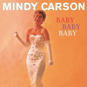 Cover for Mindy Carson · Baby. Baby. Baby (CD) [Japan Import edition] (2021)