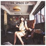Time Space EP - Mizuki. Nana - Music - KING RECORD CO. - 4988003421250 - June 6, 2012
