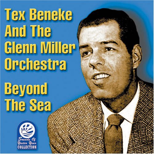 Cover for Tex Beneke / Glenn Miller Orchestra · Beyond the Sea (CD) (2019)